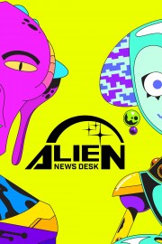 watch Alien News Desk free online