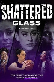 watch Shattered Glass: A WNBPA Story free online