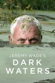 watch Jeremy Wade's Dark Waters free online