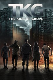 watch TKG: The Kids of Grove free online