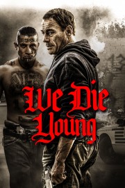 watch We Die Young free online