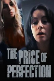 watch The Price of Perfection free online