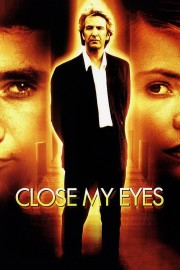 watch Close My Eyes free online