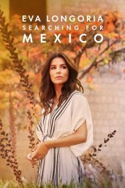 watch Eva Longoria: Searching for Mexico free online