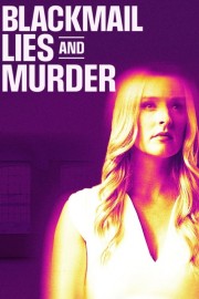 watch Blackmail, Lies and Murder free online