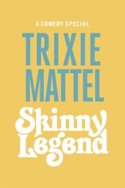 watch Trixie Mattel: Skinny Legend free online