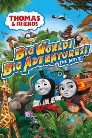 watch Thomas & Friends: Big World! Big Adventures! The Movie free online