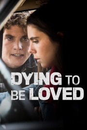 watch Dying to Be Loved free online