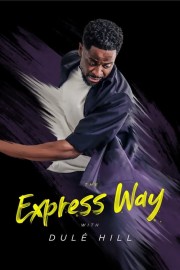 watch The Express Way with Dulé Hill free online