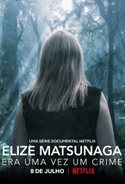 watch Elize Matsunaga: Once Upon a Crime free online