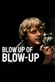 watch Blow Up of Blow-Up free online