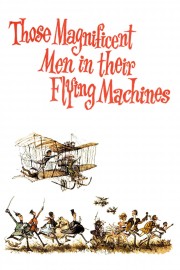 watch Those Magnificent Men in Their Flying Machines or How I Flew from London to Paris in 25 hours 11 minutes free online