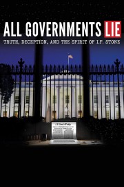 watch All Governments Lie: Truth, Deception, and the Spirit of I.F. Stone free online