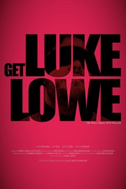 watch Get Luke Lowe free online