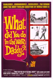 watch What Did You Do in the War, Daddy? free online