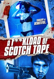 watch F*ckload of Scotch Tape free online