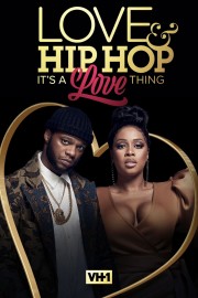 watch Love & Hip Hop: It’s a Love Thing free online