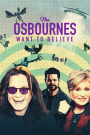 watch The Osbournes Want to Believe free online