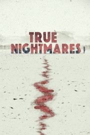 watch True Nightmares free online