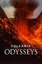 watch Volcanic Odysseys free online