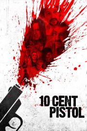 watch 10 Cent Pistol free online