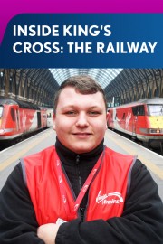 watch Inside King's Cross: The Railway free online