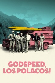 watch Godspeed, Los Polacos! free online