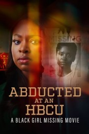 watch Abducted at an HBCU: A Black Girl Missing Movie free online