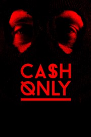 watch Cash Only free online