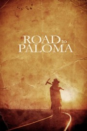 watch Road to Paloma free online