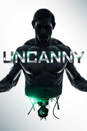 watch Uncanny free online