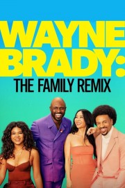 watch Wayne Brady: The Family Remix free online