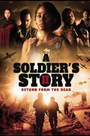 watch A Soldier's Story 2: Return from the Dead free online