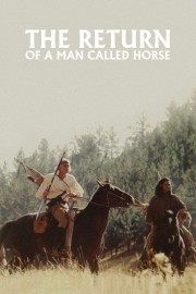 watch The Return of a Man Called Horse free online