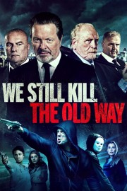 watch We Still Kill the Old Way free online