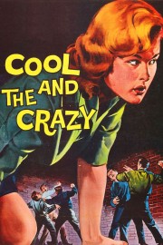 watch The Cool and the Crazy free online