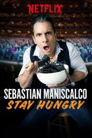 watch Sebastian Maniscalco: Stay Hungry free online