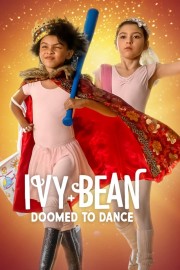 watch Ivy + Bean: Doomed to Dance free online