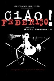 watch Ciao, Federico! free online