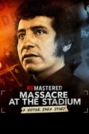 watch ReMastered: Massacre at the Stadium free online