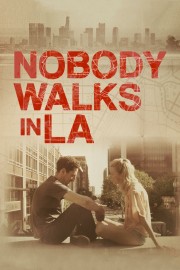 watch Nobody Walks in L.A. free online