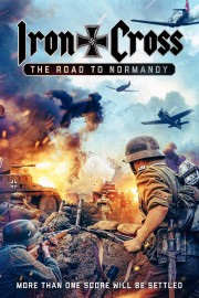 watch Iron Cross: The Road to Normandy free online