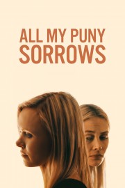 watch All My Puny Sorrows free online