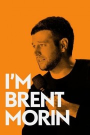 watch I'm Brent Morin free online