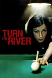 watch Turn the River free online