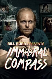 watch Bill Burr Presents Immoral Compass free online