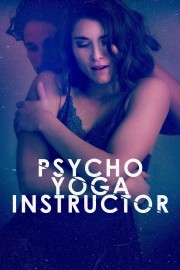 watch Psycho Yoga Instructor free online