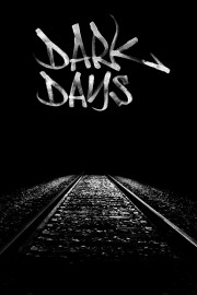 watch Dark Days free online