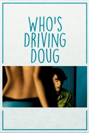 watch Who's Driving Doug free online