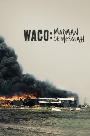 watch Waco: Madman or Messiah free online